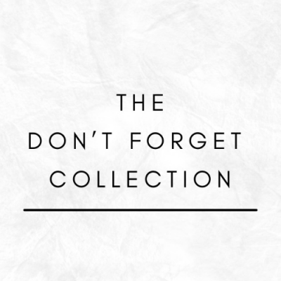 The Don't Forget Collection